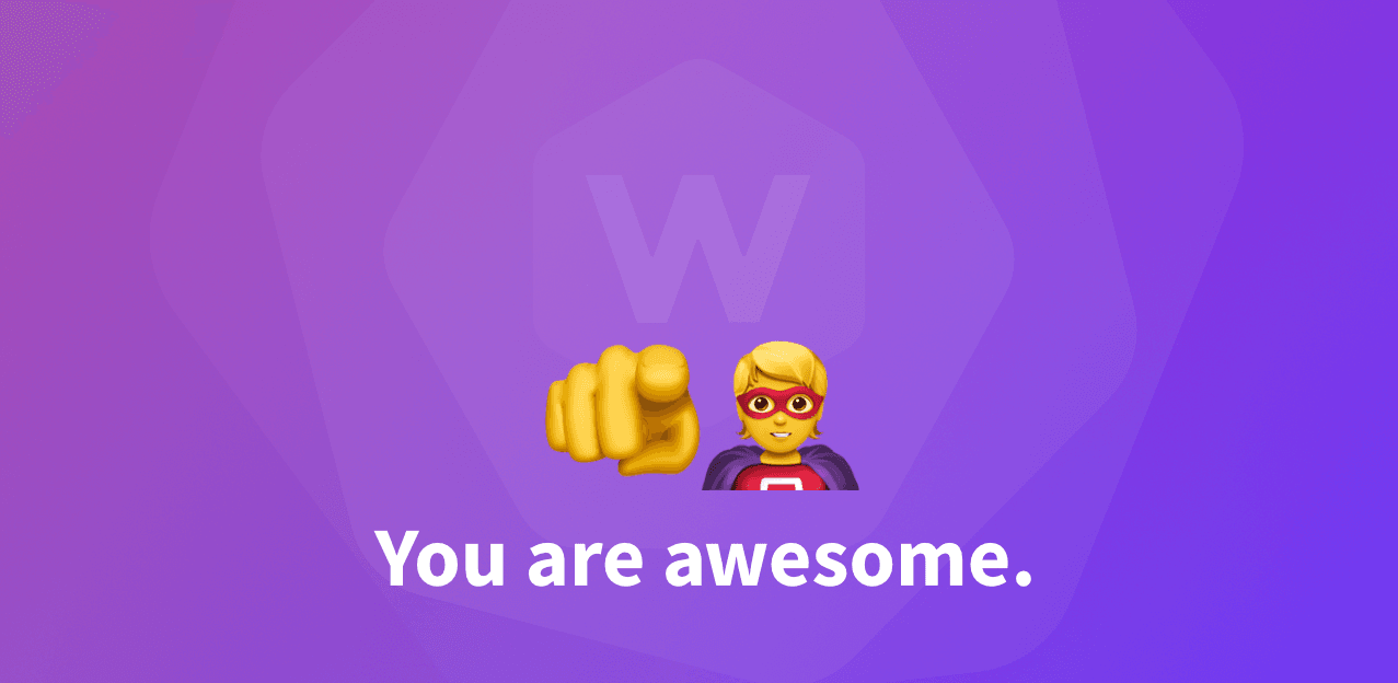 You are awesome